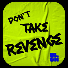 Don't Take Revenge