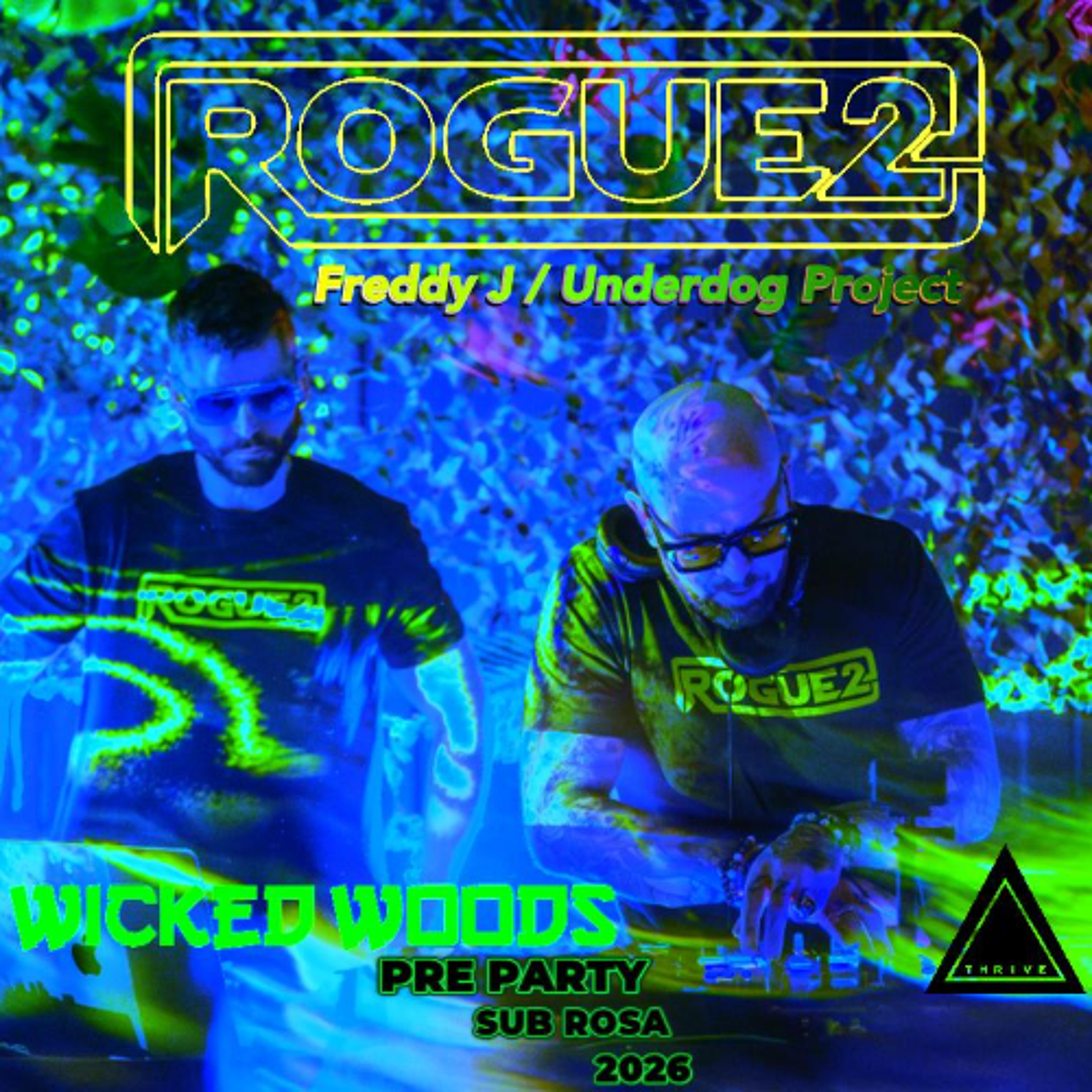 ROGUE 2 (Freddy J & Underdog) - Live at SubRosa- Wicked Woods Pre Party (May 2026) episode artwork