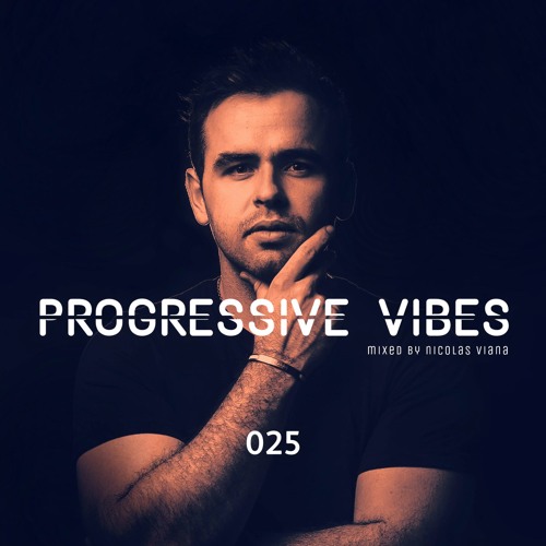 Nicolas Viana Pres. Progressive Vibes Episode 025