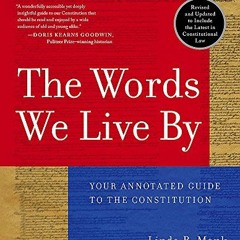 +# The Words We Live By, Your Annotated Guide to the Constitution, Stonesong Press Books  +Online#