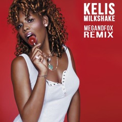 Kelis - Milkshake (MEGandFOX Remix) FREE DL !