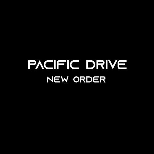 Stream New Order by Pacific Drive Listen online for free on SoundCloud