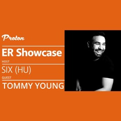 ER SHOWCASE Pres Tommy Young Proton Radio 2020