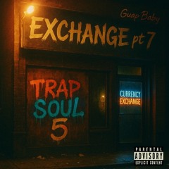 Exchange pt 7
