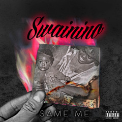 Swainino - Same Me