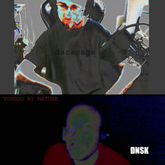 DNSK x darkmage - Voodoo by Nature