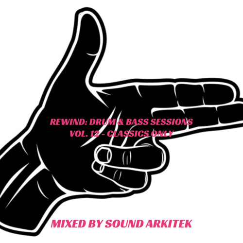 REWIND: DRUM & BASS SESSIONS VOL. 12 - CLASSICS ONLY
