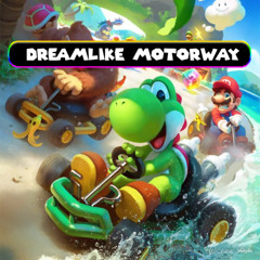 Dreamlike Motorway