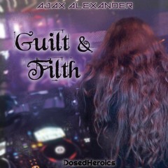 Guilt & Filth - Underground Dubstep Showcase
