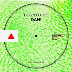 DJ SPEEDLIFE - DAH!
