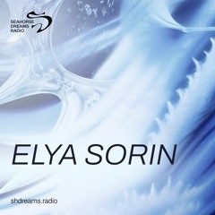 Seahorse Dreams Radio w/ Elya Sorin