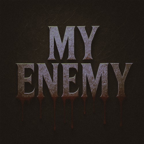 My Enemy