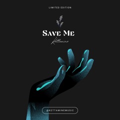 Kettamine - Save Me (original mix)