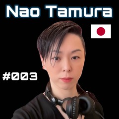 Nao Tamura - Podcast #003