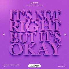 Ugg'A - It's Not Right But It's Okay