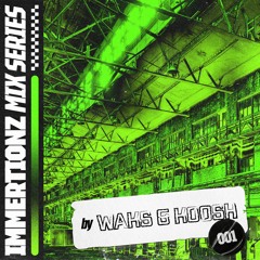 IMMERTIONZ GUEST MIX SERIES VOL#001 MIXED BY WAKS & KOOSH
