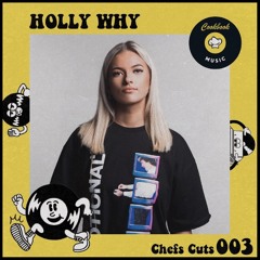 Chefs Cuts 003 - Holly Why