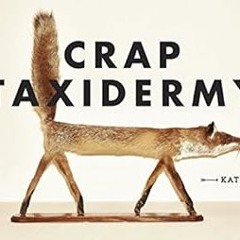 ~>Free Downl0ad Crap Taxidermy -  Kat Su (Author)  [*Full_Online]