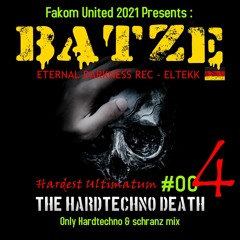 Batze @ Fakom United - The Hardtechno Death #004 - Hardest Ultimatum (04 07 2021)