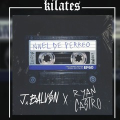 J Balvin, Ryan Castro - Nivel De Perreo (EXTENDED VERSION) (Kilates DJ)