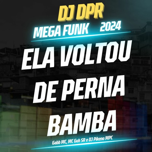 DJ DPR - Ela Voltou De Perna Bamba - Mega Funk 2024
