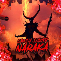 Crazy Sound - Naraka