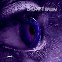 Don’t run