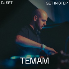 Temam DJ Set | Get in Step