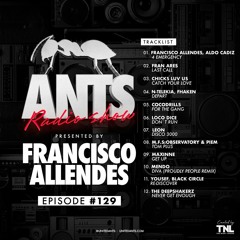 ANTS Radio Show 129 hosted by Francisco Allendes