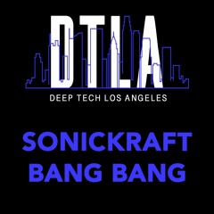 Sonickraft - Bang Bang