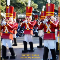 Victory March Of The Toy Soldiers