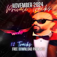 🔥🎧 #WICKEY 🎶 PRIVATE TRACKS PACK #01 ✨ | November 2024  | 🎁 FREE DOWNLOAD 🚀💃 | Exclusive🔥