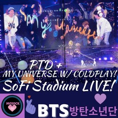 BTS(방탄소년단)PTD + MY UNIVERSE W/ COLDPLAY LIVE @ LA SoFi Stadium!!!