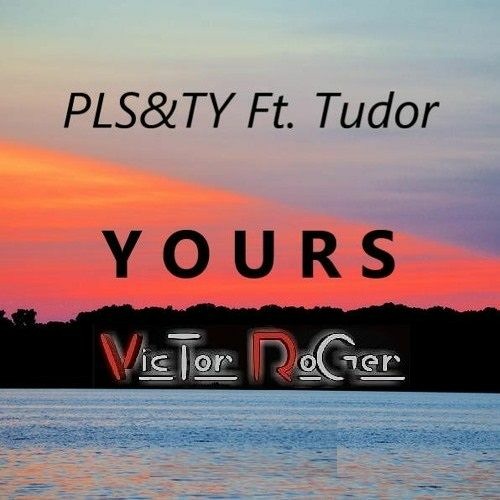 PLS&TY And Victor Roger Feat. Tudor - Yours Groovedit - Remix Contest Summer 2023