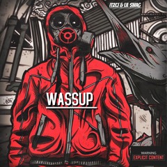 ITZCJ - Wassup (feat. Lil Swag)