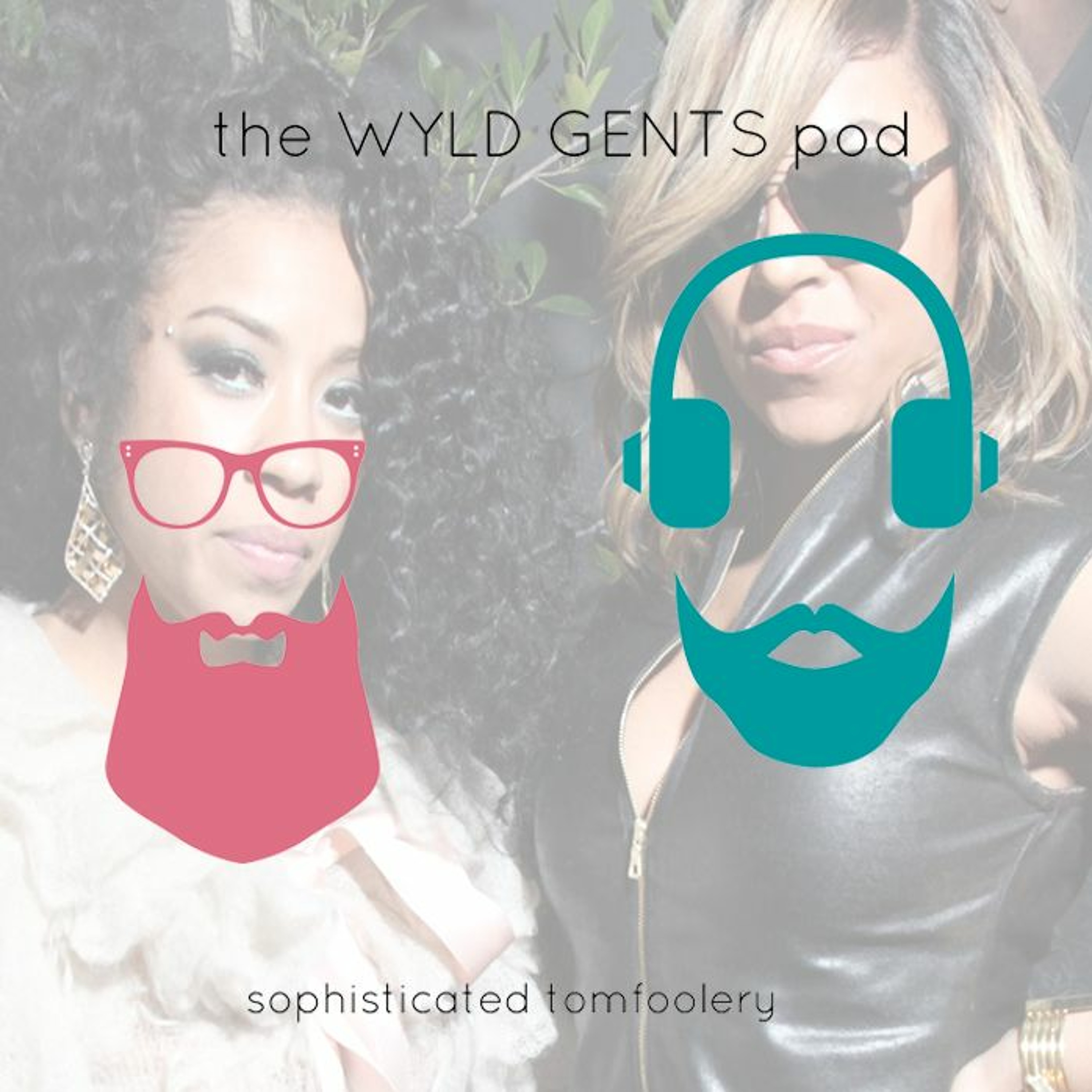 The Wyld Gents Pod