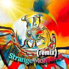Strange Moments (remix)