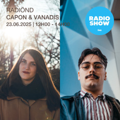Capon & Vanadis - RadiÖND (Juin 2025)