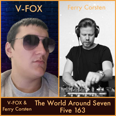 V-FOX pres. SevenV & Ferry Corsten - The World Around Seven Five 163 (XXL Special) [28.10.2023]