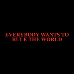 Everybody Wants To Rule The World - Instrumental