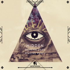 Mercan Dede - Hidden (Erel (TR) Remix) [Cafe De Anatolia]