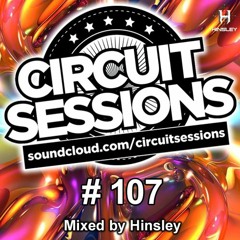 CIRCUIT SESSIONS #107 mixed by Hinsley