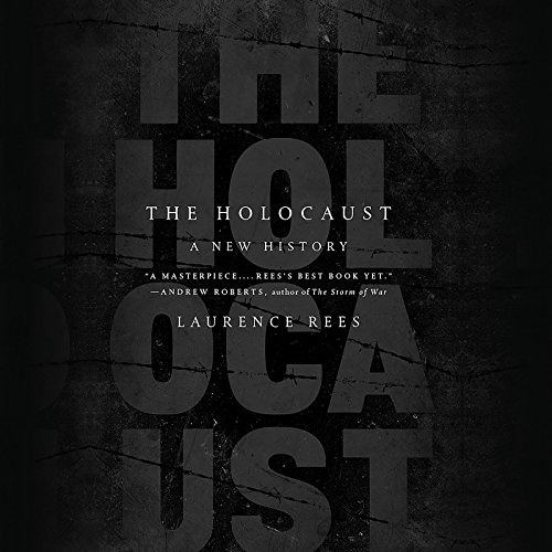 DOWNLOAD EPUB 📧 The Holocaust: A New History by  Laurence Rees,Eric Vale,Hachette Au