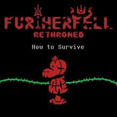 [FURTHERFELL - Rethroned] How to Survive (LikunMiffery)