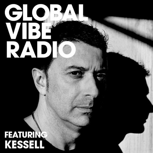 Global Vibe Radio 214 Feat. Kessell (Granulart Recordings, PoleGroup)