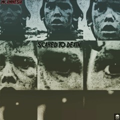 SCARED TO DEATH