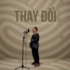 LIL WUYN - THAY ĐỔI | HỘI NGHE | S04E24.