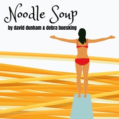 Noodle Soup (David Dunham & Debra Buesking)