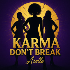 Karma Don’t Break