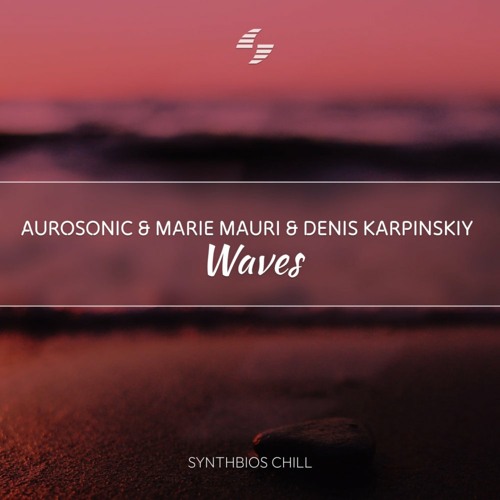Aurosonic & Denis Karpinskiy & Marie Mauri - Waves